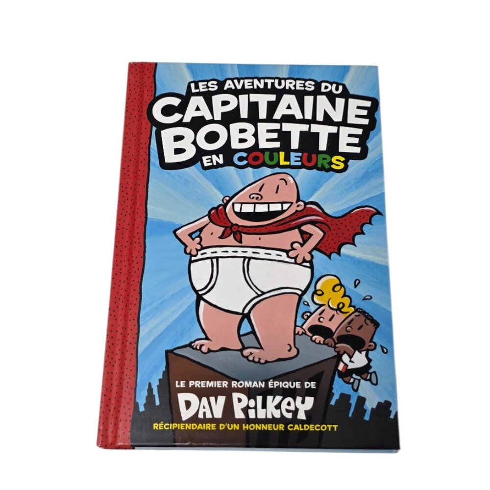 Captain Underpants Les Aventures Du Capitaine Bobette En Couleurs, French Book